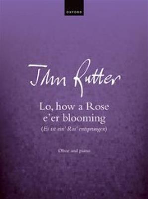 Lo, how a Rose e'er blooming
